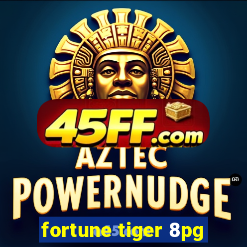 fortune tiger 8pg